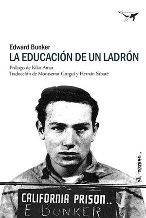 LA EDUCACIÓN DE UN LADRÓN | 9788412872248 | BUNKER, EDWARD | Galatea Llibres | Llibreria online de Reus, Tarragona | Comprar llibres en català i castellà online