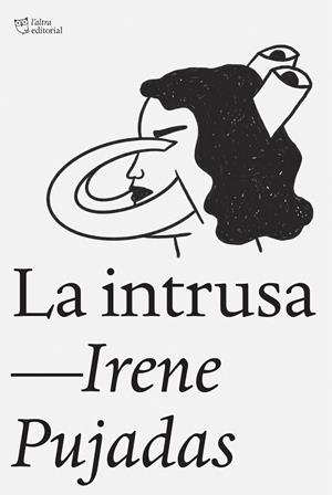 LA INTRUSA | 9788412925791 | PUJADAS FARRÉ, IRENE | Galatea Llibres | Librería online de Reus, Tarragona | Comprar libros en catalán y castellano online