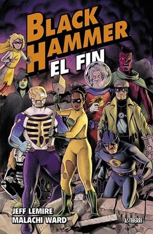 BLACK HAMMER 8. EL FIN | 9788410332065 | WARD, MALACHI | Galatea Llibres | Llibreria online de Reus, Tarragona | Comprar llibres en català i castellà online