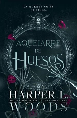 AQUELARRE DE HUESOS | 9788410085411 | WOODS, HARPER L. | Galatea Llibres | Librería online de Reus, Tarragona | Comprar libros en catalán y castellano online