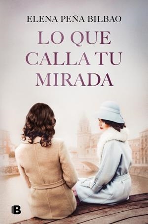 LO QUE CALLA TU MIRADA | 9788466681148 | PEÑA BILBAO, ELENA | Galatea Llibres | Librería online de Reus, Tarragona | Comprar libros en catalán y castellano online