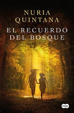 EL RECUERDO DEL BOSQUE | 9788491297895 | QUINTANA, NURIA | Galatea Llibres | Llibreria online de Reus, Tarragona | Comprar llibres en català i castellà online