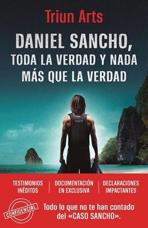 DANIEL SANCHO. TODA LA VERDAD Y NADA MÁS QUE LA VERDAD | 9788466681964 | ARTS, TRIUN | Galatea Llibres | Librería online de Reus, Tarragona | Comprar libros en catalán y castellano online