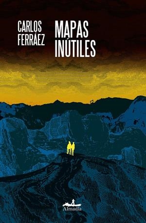 MAPAS INÚTILES | 9788412852783 | FERRÁEZ, CARLOS | Galatea Llibres | Llibreria online de Reus, Tarragona | Comprar llibres en català i castellà online