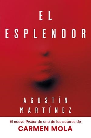 EL ESPLENDOR | 9788408297321 | MARTÍNEZ, AGUSTÍN | Galatea Llibres | Llibreria online de Reus, Tarragona | Comprar llibres en català i castellà online