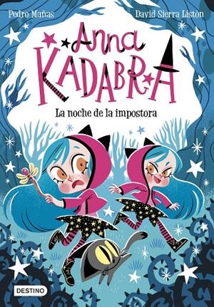 ANNA KADABRA 15. LA NOCHE DE LA IMPOSTORA | 9788408297901 | SIERRA LISTÓN, DAVID | Galatea Llibres | Llibreria online de Reus, Tarragona | Comprar llibres en català i castellà online