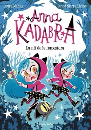 ANNA KADABRA 15. LA NIT DE LA IMPOSTORA | 9788418444975 | SIERRA LISTÓN, DAVID | Galatea Llibres | Llibreria online de Reus, Tarragona | Comprar llibres en català i castellà online