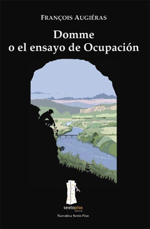 DOMME O EL ENSAYO DE OCUPACION | 9788493473976 | AUGIERAS, FRANÇOIS | Galatea Llibres | Llibreria online de Reus, Tarragona | Comprar llibres en català i castellà online