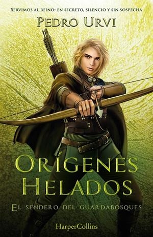 ORÍGENES HELADOS (EL SENDERO DEL GUARDABOSQUES, LIBRO 11) | 9788410641945 | URVI, PEDRO | Galatea Llibres | Librería online de Reus, Tarragona | Comprar libros en catalán y castellano online
