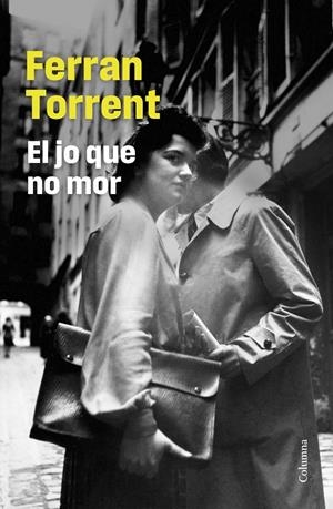 EL JO QUE NO MOR | 9788466432887 | TORRENT, FERRAN | Galatea Llibres | Llibreria online de Reus, Tarragona | Comprar llibres en català i castellà online