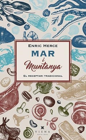 MAR I MUNTANYA. EL RECEPTARI TRADICIONAL | 9788419474681 | HERCE, ENRIC | Galatea Llibres | Llibreria online de Reus, Tarragona | Comprar llibres en català i castellà online