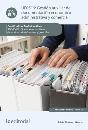 GESTION AUXILIAR DE DOCUMENTACION ECONOMICO-ADMINISTRATIVA UFO519 | 9788491988403 | JIMÉNEZ GARCÍA, ALICIA | Galatea Llibres | Librería online de Reus, Tarragona | Comprar libros en catalán y castellano online