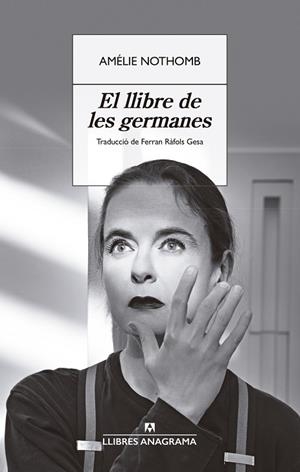 EL LLIBRE DE LES GERMANES | 9788433929358 | NOTHOMB, AMÉLIE | Galatea Llibres | Llibreria online de Reus, Tarragona | Comprar llibres en català i castellà online
