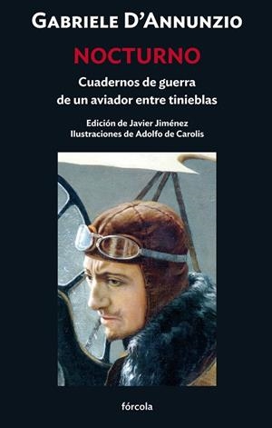NOCTURNO. CUADERNOS DE GUERRA DE UN AVIADOR ENTRE TINIEBLAS | 9788419969187 | D'ANNUNZIO, GABRIELE/JIMÉNEZ RUBIO, FRANCISCO JAVIER | Galatea Llibres | Llibreria online de Reus, Tarragona | Comprar llibres en català i castellà online