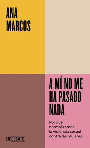 A MÍ NO ME HA PASADO NADA (SERIE ENDEBATE) | 9788410433311 | MARCOS, ANA | Galatea Llibres | Llibreria online de Reus, Tarragona | Comprar llibres en català i castellà online