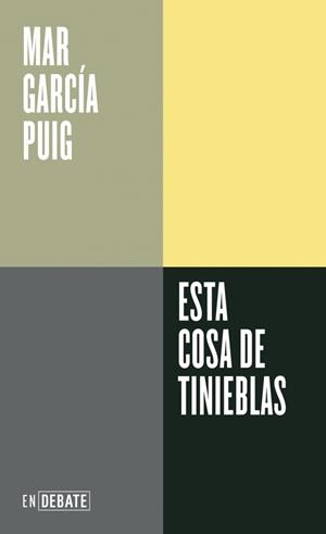 ESTA COSA DE TINIEBLAS (SERIE ENDEBATE) | 9788410433083 | GARCÍA PUIG, MAR | Galatea Llibres | Llibreria online de Reus, Tarragona | Comprar llibres en català i castellà online