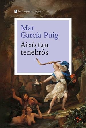 AIXÒ TAN TENEBRÓS | 9788410009226 | GARCÍA PUIG, MAR | Galatea Llibres | Librería online de Reus, Tarragona | Comprar libros en catalán y castellano online