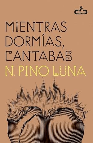 MIENTRAS DORMÍAS, CANTABAS | 9788417417789 | LUNA, PINO | Galatea Llibres | Llibreria online de Reus, Tarragona | Comprar llibres en català i castellà online