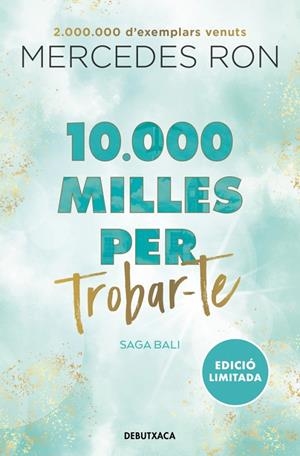 10.000 MILLES PER TROBAR-TE (EDICIÓ EN CATALÀ) (BALI 2) | 9788419394576 | RON, MERCEDES | Galatea Llibres | Llibreria online de Reus, Tarragona | Comprar llibres en català i castellà online
