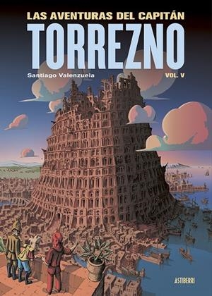 LAS AVENTURAS DEL CAPITÁN TORREZNO, VOLUMEN 5. BABEL | 9788410332331 | VALENZUELA, SANTIAGO | Galatea Llibres | Llibreria online de Reus, Tarragona | Comprar llibres en català i castellà online