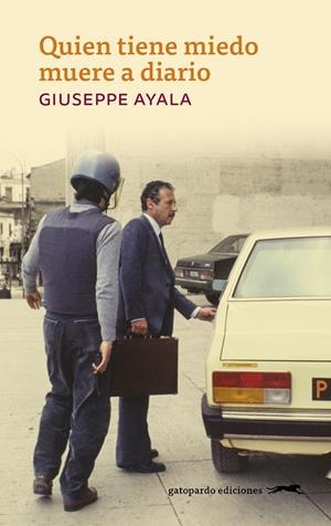 QUIEN TIENE MIEDO MUERE A DIARIO | 9788412912548 | AYALA, GIUSEPPE | Galatea Llibres | Librería online de Reus, Tarragona | Comprar libros en catalán y castellano online