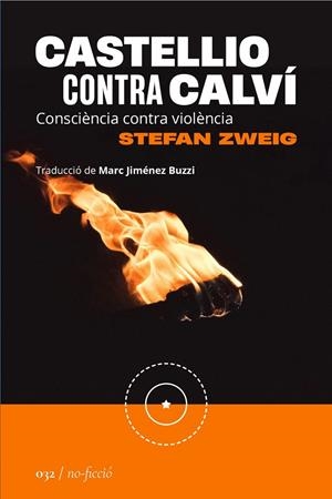 CASTELLIO CONTRA CALVÍ: CONSCIÈNCIA CONTRA VIOLÈNCIA | 9788419059383 | ZWEIG, STEFAN | Galatea Llibres | Llibreria online de Reus, Tarragona | Comprar llibres en català i castellà online