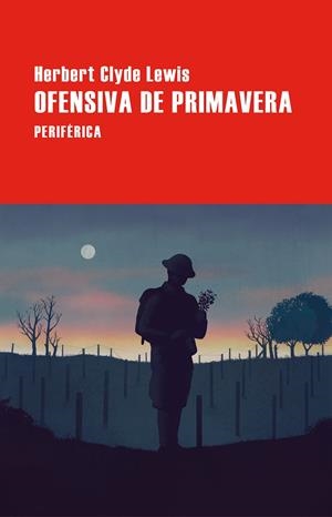 OFENSIVA DE PRIMAVERA | 9788410171374 | LEWIS, HERBERT CLYDE | Galatea Llibres | Llibreria online de Reus, Tarragona | Comprar llibres en català i castellà online