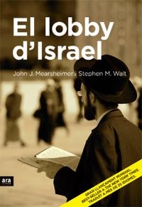 LOBBY D'ISRAEL, EL | 9788496767287 | MEARSHEIMER, JOHN | Galatea Llibres | Librería online de Reus, Tarragona | Comprar libros en catalán y castellano online