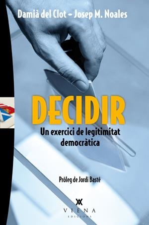 DECIDIR | 9788483307793 | DEL CLOT I TRIAS, DAMIÀ/NOALES I TINTORÉ, JOSEP M. | Galatea Llibres | Librería online de Reus, Tarragona | Comprar libros en catalán y castellano online