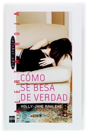 COMO SE BESA DE VERDAD | 9788467511109 | RAHLENS, HOLLY-JANE | Galatea Llibres | Llibreria online de Reus, Tarragona | Comprar llibres en català i castellà online