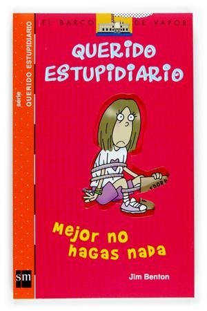 QUERIDO ESTUPIDIARIO, MEJOR NO HAGAS NADA | 9788467508819 | BENTON, JIM | Galatea Llibres | Llibreria online de Reus, Tarragona | Comprar llibres en català i castellà online