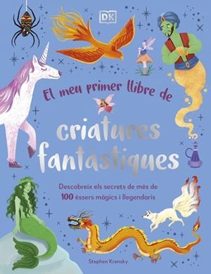 EL MEU PRIMER LLIBRE DE CRIATURES FANTÀSTIQUES | 9780241736876 | KRENSKY, STEPHEN | Galatea Llibres | Llibreria online de Reus, Tarragona | Comprar llibres en català i castellà online