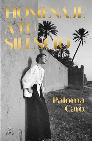 HOMENAJE A TU SILENCIO | 9788467075625 | CARO, PALOMA | Galatea Llibres | Librería online de Reus, Tarragona | Comprar libros en catalán y castellano online