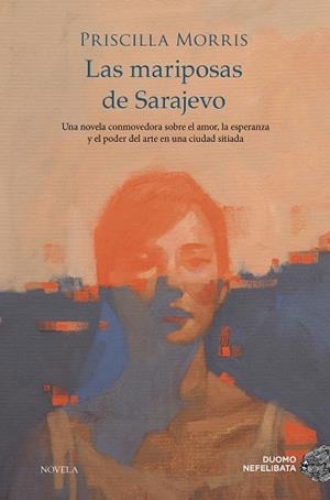 LAS MARIPOSAS DE SARAJEVO | 9788419834171 | MORRIS, PRISCILLA | Galatea Llibres | Llibreria online de Reus, Tarragona | Comprar llibres en català i castellà online
