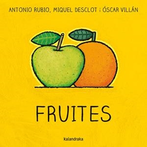 FRUITES | 9788416804764 | RUBIO, ANTONIO | Galatea Llibres | Llibreria online de Reus, Tarragona | Comprar llibres en català i castellà online