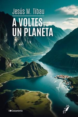 A VOLTES, UN PLANETA | 9788413564555 | TIBAU TARRAGÓ, JESÚS M. | Galatea Llibres | Librería online de Reus, Tarragona | Comprar libros en catalán y castellano online