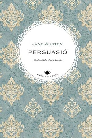 PERSUASIÓ | 9788419474698 | AUSTEN, JANE | Galatea Llibres | Llibreria online de Reus, Tarragona | Comprar llibres en català i castellà online