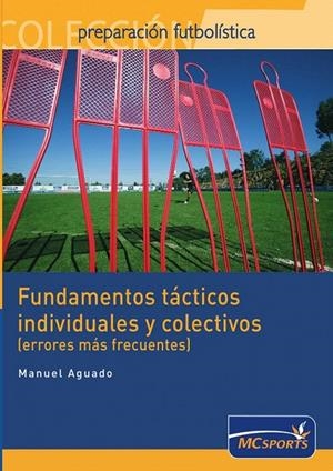 FUNDAMENTOS TACTICOS INDIVIDUALES Y COLECTIVOS | 9788461109357 | AGUADO GIL, MANUEL | Galatea Llibres | Llibreria online de Reus, Tarragona | Comprar llibres en català i castellà online