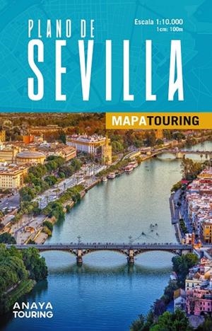 PLANO DE SEVILLA | 9788491588672 | ANAYA TOURING | Galatea Llibres | Llibreria online de Reus, Tarragona | Comprar llibres en català i castellà online