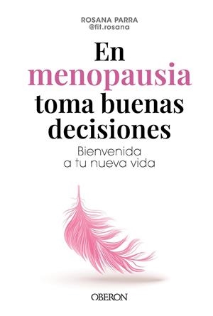 EN MENOPAUSIA TOMA BUENAS DECISIONES | 9788441551206 | PARRA ALCOLEA (FIT.ROSANA), ROSA ANA | Galatea Llibres | Llibreria online de Reus, Tarragona | Comprar llibres en català i castellà online