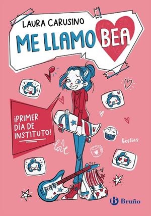 ME LLAMO BEA, 1. ¡PRIMER DÍA DE INSTITUTO! | 9788469644447 | CARUSINO, LAURA | Galatea Llibres | Llibreria online de Reus, Tarragona | Comprar llibres en català i castellà online