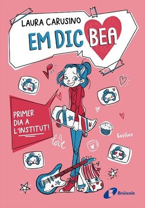 EM DIC BEA, 1. PRIMER DIA A L'INSTITUT! | 9788413494500 | CARUSINO, LAURA | Galatea Llibres | Llibreria online de Reus, Tarragona | Comprar llibres en català i castellà online