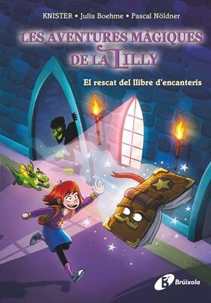 LES AVENTURES MÀGIQUES DE LA LILLY, 1. EL RESCAT DEL LLIBRE D'ENCANTERIS | 9788413494425 | BOHEME, JULIA | Galatea Llibres | Llibreria online de Reus, Tarragona | Comprar llibres en català i castellà online