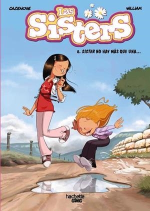 LAS SISTERS 8. SISTER NO HAY MÁS QUE UNA... | 9788419804488 | CAZENOVE, CHRISTOPHE | Galatea Llibres | Librería online de Reus, Tarragona | Comprar libros en catalán y castellano online