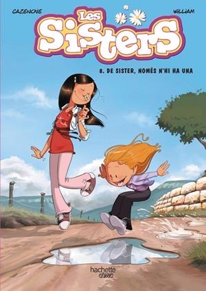 LES SISTERS. 8. DE SISTER, NOMÉS N'HI HA UNA | 9788419804495 | CAZENOVE, CHRISTOPHE | Galatea Llibres | Librería online de Reus, Tarragona | Comprar libros en catalán y castellano online