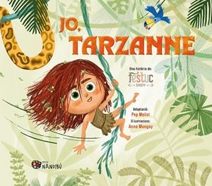 JO, TARZANNE | 9788413035963 | MOLIST SADURNÍ, PEP | Galatea Llibres | Llibreria online de Reus, Tarragona | Comprar llibres en català i castellà online