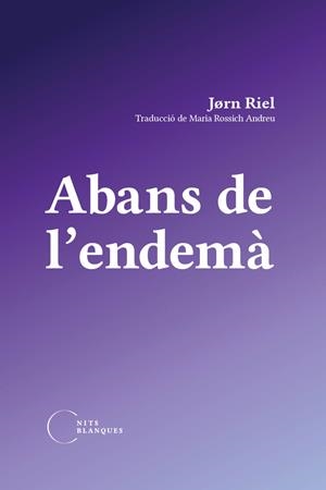 ABANS DE L'ENDEMÀ | 9788412765540 | RIEL, JØRN | Galatea Llibres | Llibreria online de Reus, Tarragona | Comprar llibres en català i castellà online