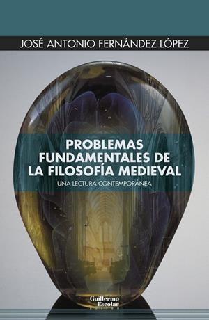 PROBLEMAS FUNDAMENTALES DE LA FILOSOFÍA MEDIEVAL | 9788419782878 | FERNÁNDEZ LÓPEZ, JOSÉ ANTONIO | Galatea Llibres | Librería online de Reus, Tarragona | Comprar libros en catalán y castellano online