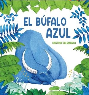 EL BÚFALO AZUL | 9788412870428 | SALAMANCA, CRISTINA | Galatea Llibres | Llibreria online de Reus, Tarragona | Comprar llibres en català i castellà online