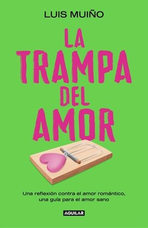 LA TRAMPA DEL AMOR | 9788403525269 | MUIÑO, LUIS | Galatea Llibres | Librería online de Reus, Tarragona | Comprar libros en catalán y castellano online